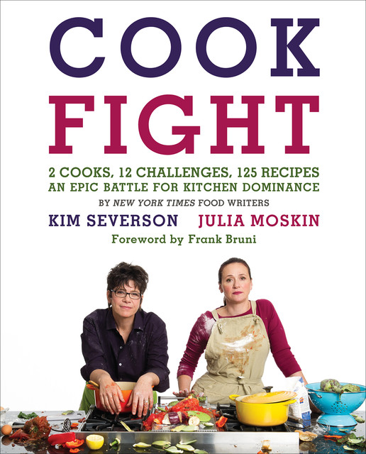 CookFight, Julia Moskin, Kim Severson