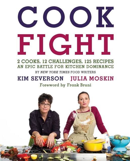 CookFight, Julia Moskin, Kim Severson