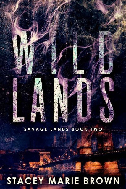 Wild Lands (Savage Lands Book 2), Stacey Marie Brown