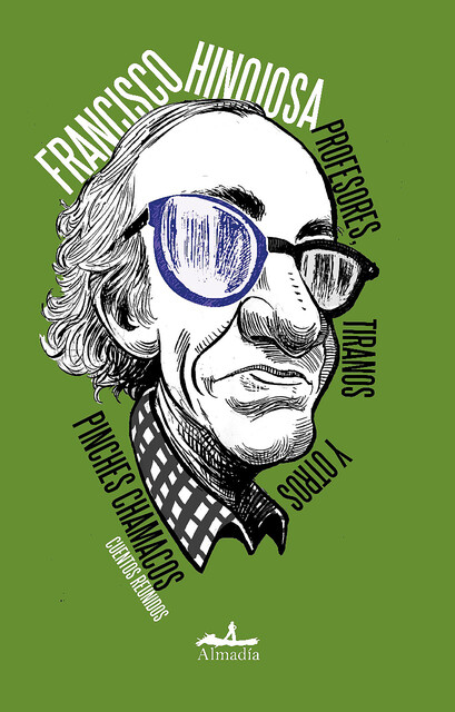 Profesores, tiranos y otros pinches chamacos, Francisco Hinojosa