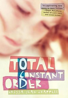 Total Constant Order, Crissa-Jean Chappell