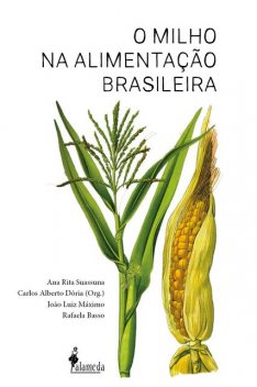 O milho na alimentação brasileira, Carlos Alberto Dória
