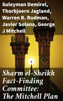 Sharm el-Sheikh Fact-Finding Committee: The Mitchell Plan, George Mitchell, Javier Solana, Suleyman Demirel, Thorbjoern Jagland, Warren B. Rudman