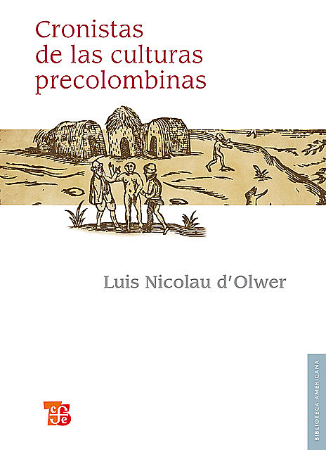 Cronistas de las culturas precolombinas, Luis Nicolau d'Olwer