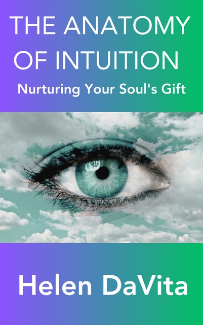 The Anatomy Of Intuition, Helen DaVita