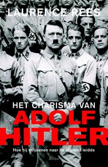 Het charisma van Adolf Hitler, Laurence Rees