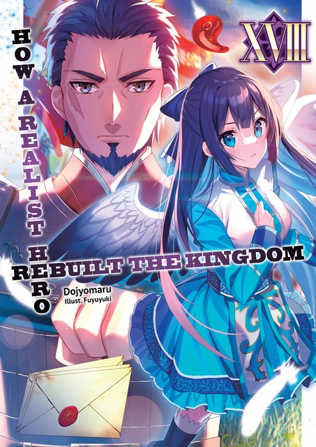 How a Realist Hero Rebuilt the Kingdom: Volume 18, Dojyomaru