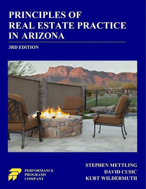 Principles of Real Estate Practice in Arizona, Stephen Mettling, Kurt Wildermuth