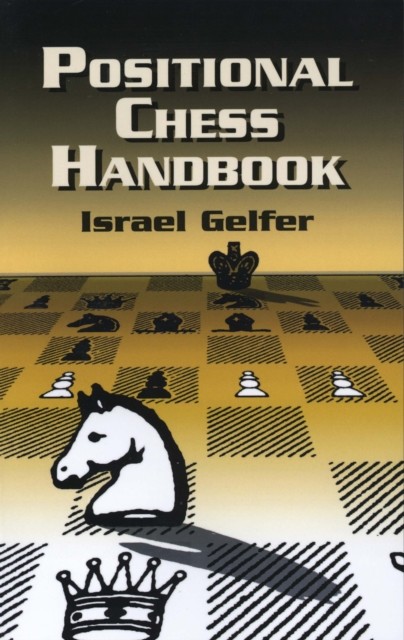 Positional Chess Handbook, Israel Gelfer