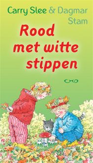 Rood met witte stippen, Carry Slee