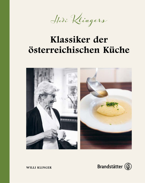 Hedi Klingers Klassiker der österreichischen Küche, Mag. Willi Klinger