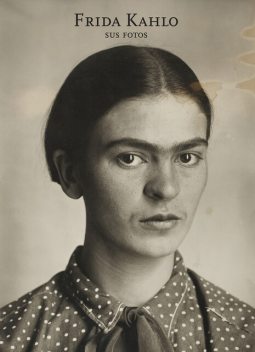 Frida Kahlo. Sus fotos, Pablo Ortiz Monasterio