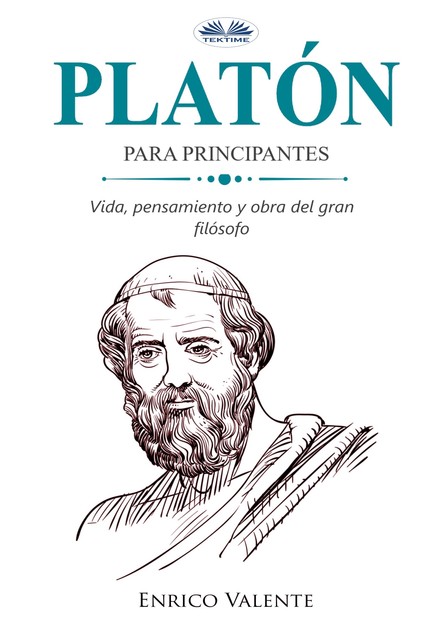 Platón Para Principiantes, Enrico Valente