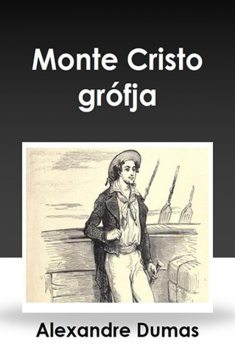 Monte Cristo grófja, Alexandre Dumas