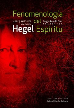 Fenomenología del Espíritu, Georg Wilhelm Friedrich Hegel