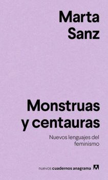 Monstruas y centauras, Marta Sanz