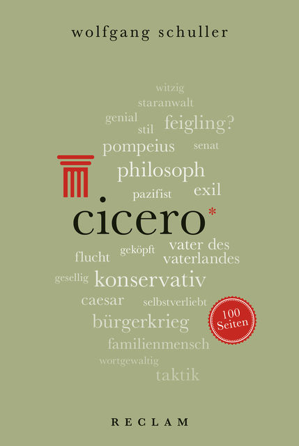 Cicero. 100 Seiten, Wolfgang Schuller