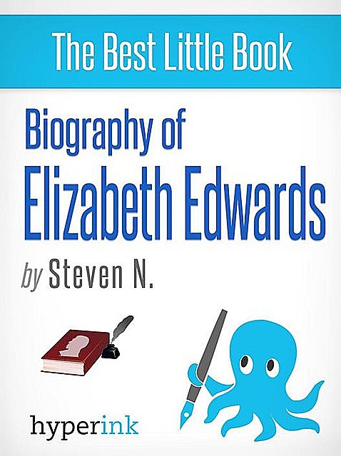 Courage and Grace: The Life and Death of Elizabeth Edwards, Steven Niles