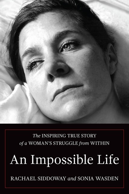 An Impossible Life, Rachael Siddoway, Sonja Wasden