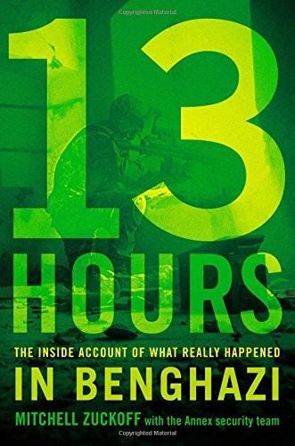 13 Hours: The Inside Account of What Really Happened in Benghazi, Mitchell Zuckoff