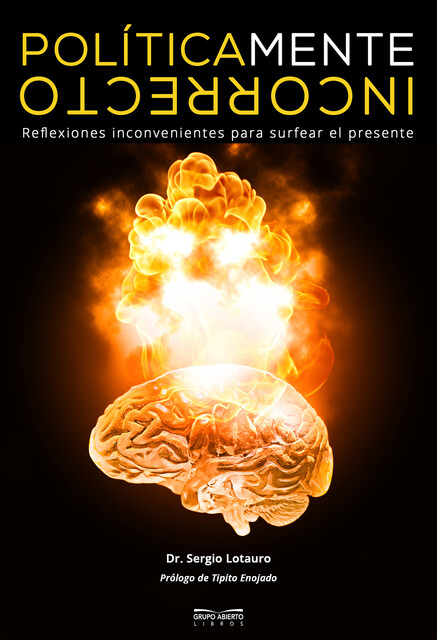PolíticaMente Incorrecto, Sergio Lotauro