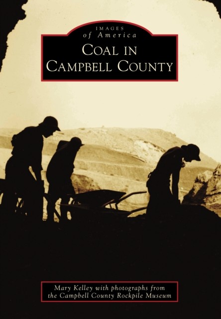 Coal in Campbell County, Mary Kelley
