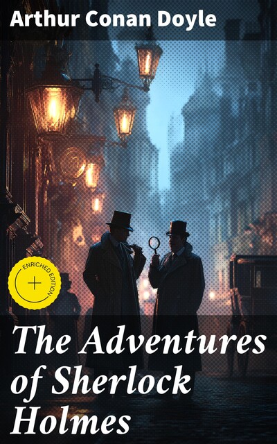 The Adventures of Sherlock Holmes, Arthur Conan Doyle