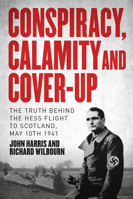 Conspiracy, Calamity, and Cover-Up, John Harris, Richard Wilbourn