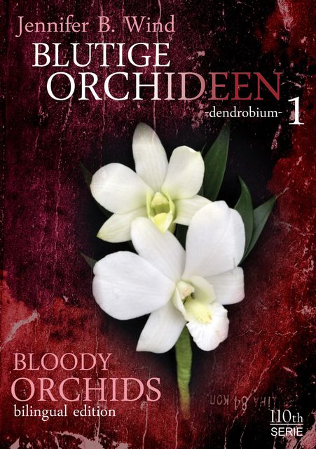 Blutige Orchideen-Bloody Orchids 1, Jennifer B. Wind