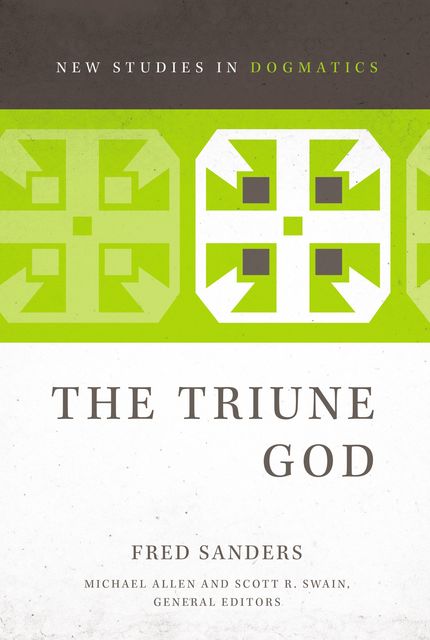 The Triune God, Fred Sanders