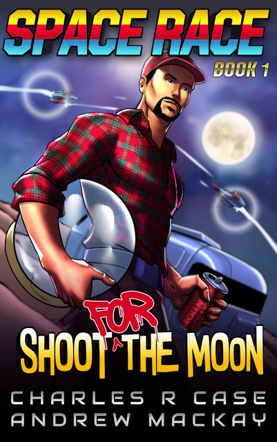 Shoot for the Moon, Andrew Mackay, Charles R Case