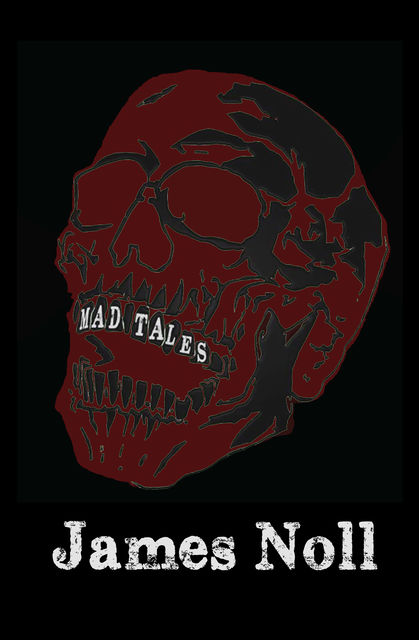 Mad Tales, James Noll