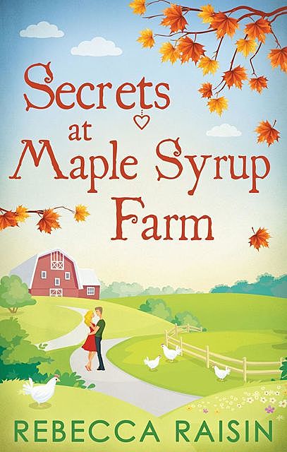 Secrets At Maple Syrup Farm, Rebecca Raisin