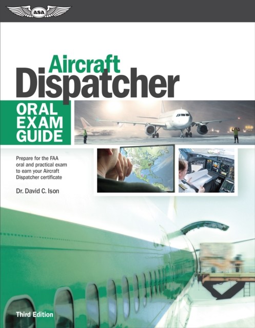 Aircraft Dispatcher Oral Exam Guide (ePub), David C. Ison