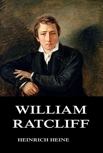 William Ratcliff, Heinrich Heine