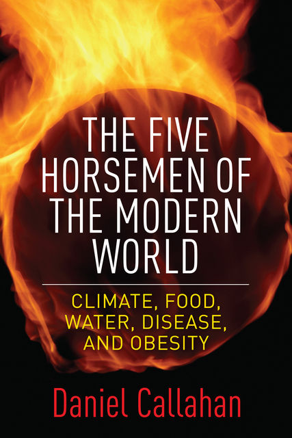 The Five Horsemen of the Modern World, Daniel Callahan