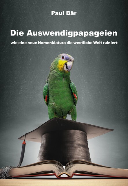 Die Auswendigpapageien, Paul Bär