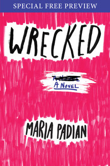 Wrecked, Maria Padian
