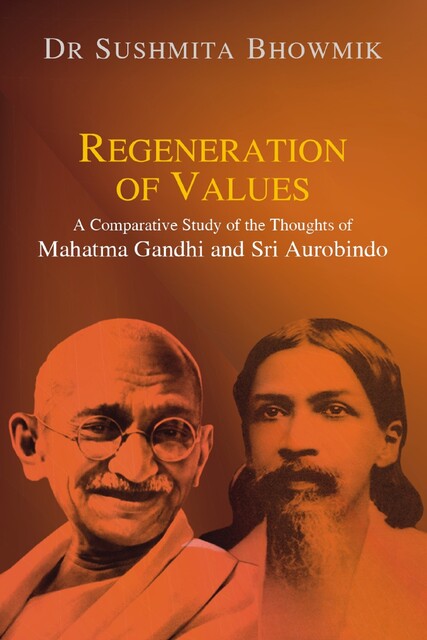 Regeneration of Values, Sushmita Bhowmik
