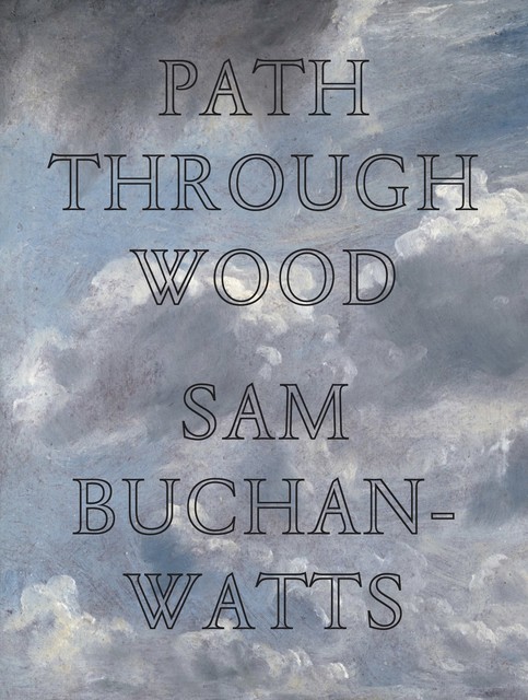 Path Through Wood, Sam Buchan-Watts