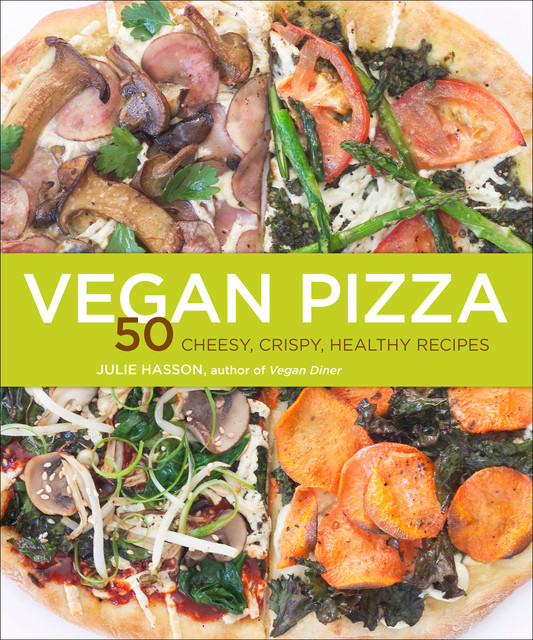 Vegan Pizza, Julie Hasson