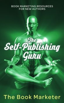 The Self-Publishing Guru, The Book Marketer
