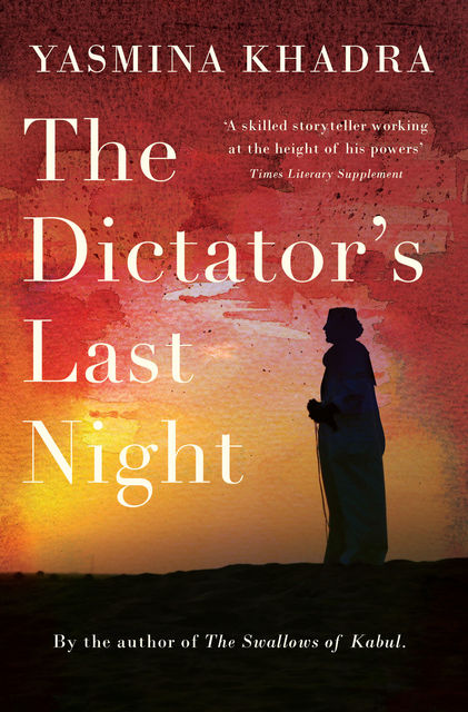 The Dictator's Last Night, Yasmina Khadra