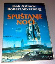 Spuštanje noći, Isak Asimov, Robert Silverberg