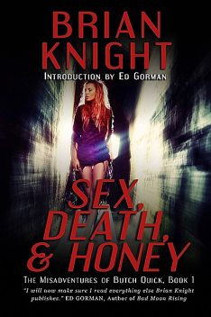 Sex, Death, & Honey, Brian Knight