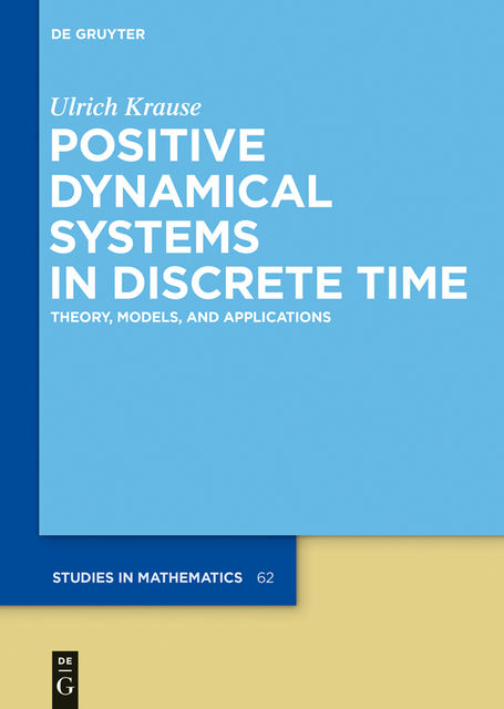 Positive Dynamical Systems in Discrete Time, Ulrich Krause