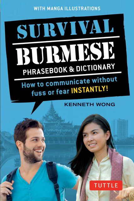 Survival Burmese Phrasebook & Dictionary, Kenneth Wong