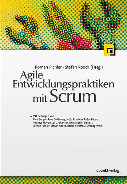 Agile Entwicklungspraktiken mit Scrum, Roman Pichler, Stefan Roock