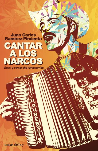 Cantar a los narcos, Juan Carlos Ramirez Pimienta