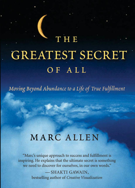 The Greatest Secret of All, Marc Allen